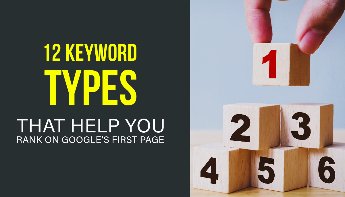 12 Strategic Keyword Types That Drive First Page Rankings In Google 1 12 Keyword Type