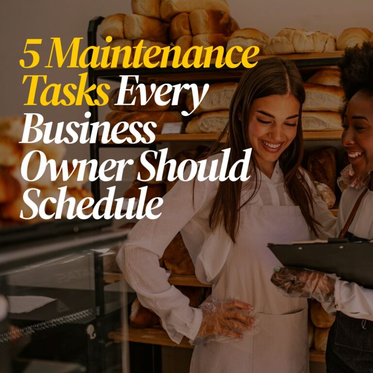 5 Maintenance Tasks Every Business Owner Should Schedule